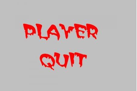 Player QUIT